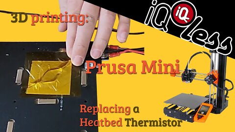 3D Printing: Prusa Mini Replacing a Heatbed Thermistor