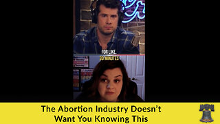 The Abortion Industry Doesn’t Want You Knowing This