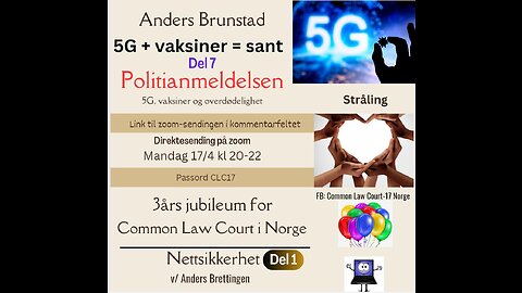 2023-04-17 5G+Vaksiner=sant Del 7 Politianmeldelsen, 3års jubileum, Nettsikkerhet