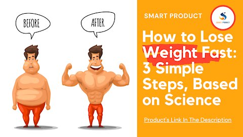 How to Lose Weight Fast: 3 Simple Steps, Based on Science