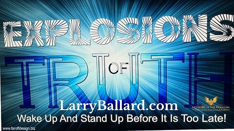 Explosions of Truth - Larry Ballard