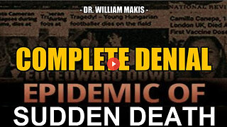 COMPLETE DENIAL -- Dr. William Makis