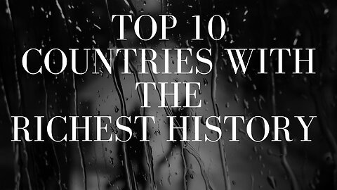 Top 10 Countries With Richest History In The World In 2023 #top10 #facts