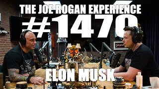 Joe Rogan Experience #1470 - Elon Musk