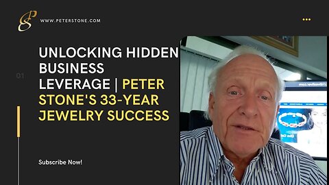 Unlocking Hidden Business Leverage | Peter Stone's 33-Year Jewelry Success