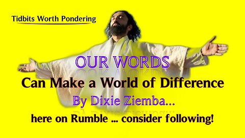 OUR WORDS Can Make a World of Difference - by Dixie Ziemba