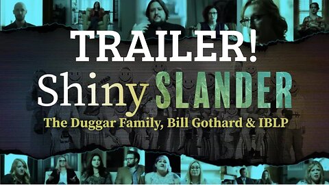Shiny SLANDER Trailer - Duggar Family, IBLP, Gothard Shiny Happy People Lies Exposed
