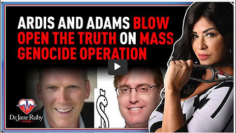 Dr. Jane Ruby Show: Ardis and Adams Blow Open Truth On Mass Genocide