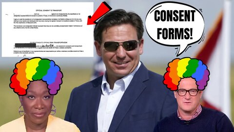 Ron DeSantis Drops The Consent Forms Used For Migrants As Joe Scarbough & Joy Reid LOSE IT!