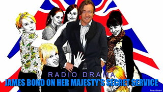 JAMES BOND ON HER MAJESTY'S SECRET SERVICE RADIO DRAMA