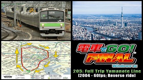 Densha de GO! FINAL (2004) - 205: Full Yamanote Line [Reverse; Day] 60fps