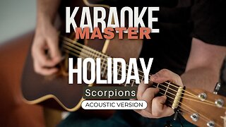 Holiday - Scorpions (Acoustic karaoke)