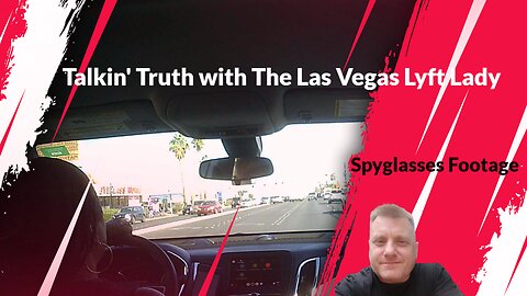 Talkin' Truth with The Las Vegas Lyft Lady ~ Spyglasses Footage ~ Flatoberfest 2023