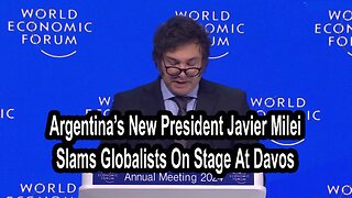 Argentina’s New President Javier Milei Slams Globalists On Stage At Davos