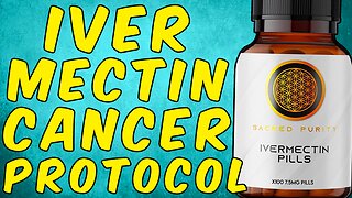 Ivermectin Cancer Protocol!