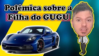 A polêmica do Porsche da Filha do GUGU! eita Preula