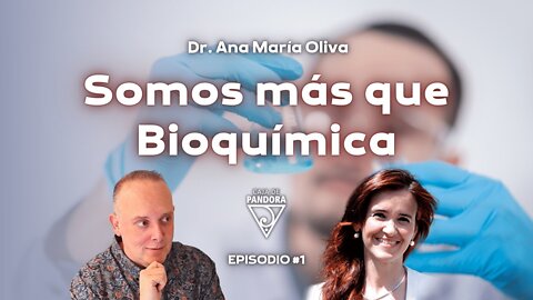 Somos más que Bioquímica con la doctora Ana María Oliva