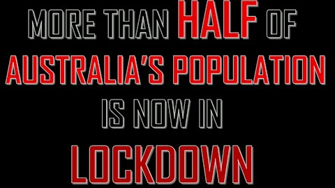 The Truth About Australia’s 9 Week Lockdown