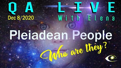 QA Live -Dec/08/2020- Pleiadean People