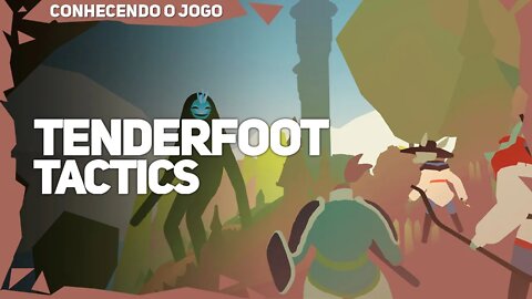 Tenderfoot Tactics | Conhecendo o Jogo