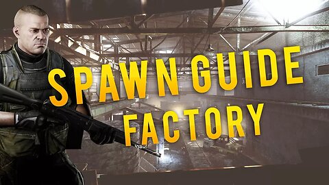 Factory Spawns Guide Tarkov, HOW TO SURVIVE (Tips and Tricks for Factory in Escape From Tarkov 2019)
