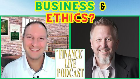 FINANCE HOST ASKS: Why Is It Important to Be Ethical in Business? Joe Ingram, Sales Genius, Explains