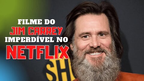 NETFLIX | FILME IMPERDÍVEL DO JIM CARREY