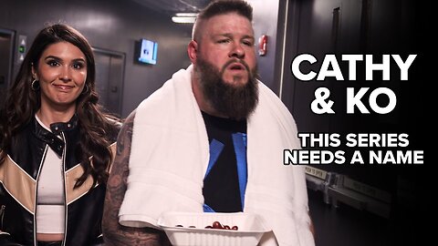 Kevin Owens & Cathy Kelley ask WHAT’S IN A NAME