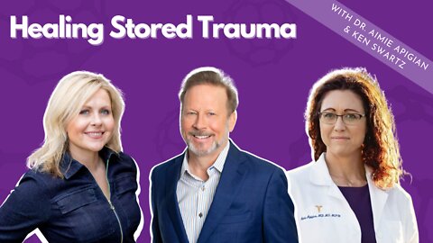 Healing Stored Trauma with Dr. Aimie Apigian