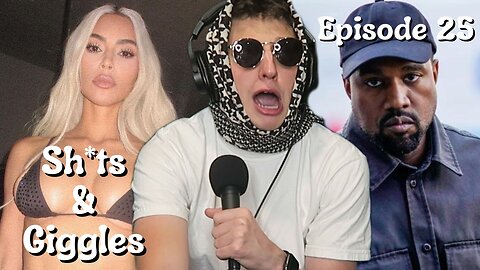 EP. 25 - Kanye West Needs a Hug | Sh*ts & Giggles with Joey Keenan