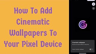 How to Create Cinematic Wallpapers on Your Pixel Phone