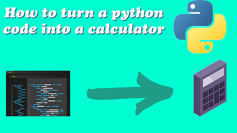 How to turn a PYTHON code into a CALCULATOR 2023👨🏻‍💻