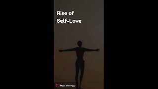 Rise of Self Love