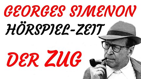 HÖRSPIEL - Georges Simenon - DER ZUG (1966) - TEASER