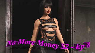 No More Money - Season 2 - Episode 8