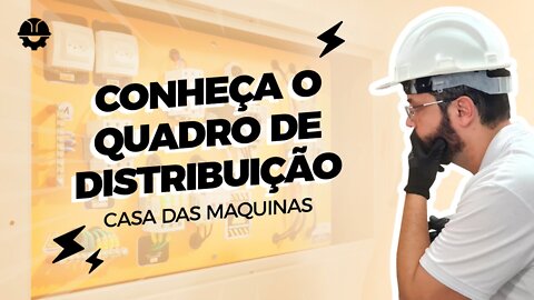 CASA DE MÁQUINAS DO ELEVADOR: QUADRO DE DISTRIBUIÇÃO