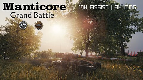 World of Tanks | Manticore | 17k Assist in a Grand Battle