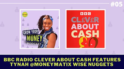 BBC Radio: Clever About Cash features Tynah @MONEYMATIX #WiseNuggets