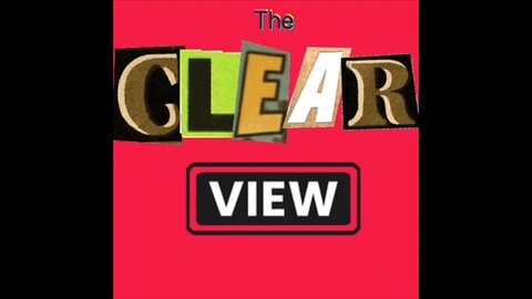 THE CLEAR VIEW EP#2