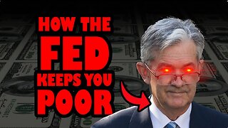 HOW THE FED KEEPS YOU POOR