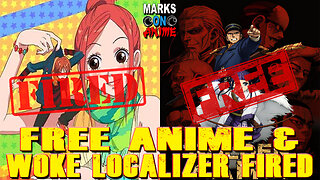 Free Anime and Woke Localizer Fired