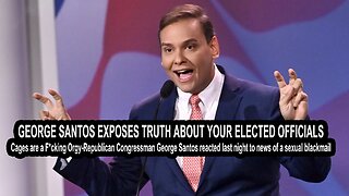 GEORGE SANTOS EXPOSES TRUTH ABOUT YOUR ELECTED OFFICIALS