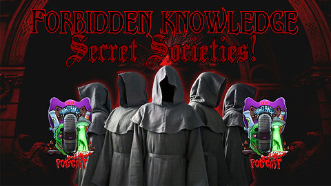 Forbidden Knowledge | Secret Societies!