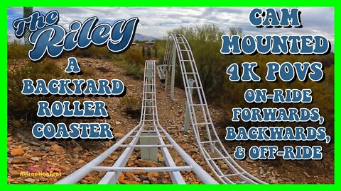 The Riley A Backyard Roller Coaster Cam Mounted (4K POVs) & Off-ride 60 FPS Tucson Arizona