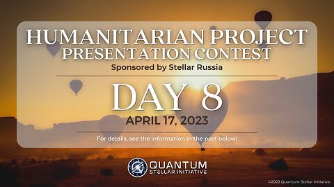 StellarRussia & QSI Humanitarian Project Presentation Contest Day 8 (April 17, 2023)