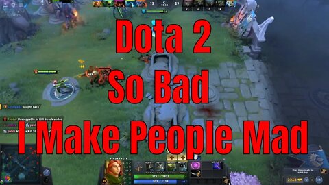 Dota 2 Noob to the Max Who We Making Mad Today?