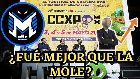 ¿LA "CCXP MX" FUE MEJOR QUE "LA MOLE CONVENCIÓN"?