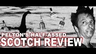 PELTON'S HALF-ASSED SCOTCH REVIEW - Season 2 Episode 5 - Aberlour 12