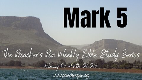 Bible Study Series 2023 – Mark 5 - Day #5