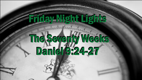 The Seventy Weeks - Daniel 9.24-27